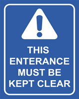 Picture of Entrance Must Be Clear